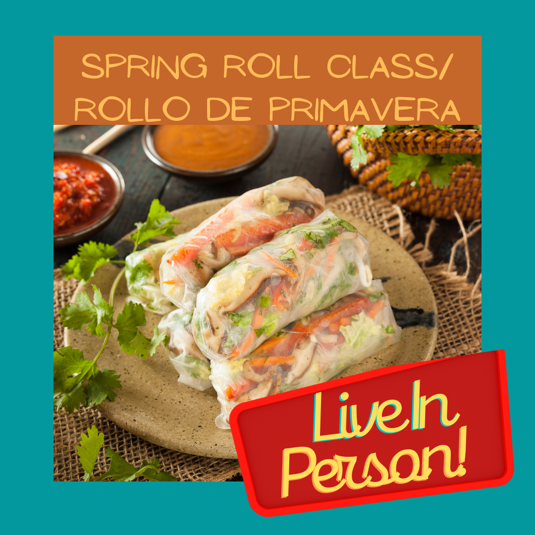 In-Person Spring Rolls Cooking Class // Clase de cocina Spring Rolls en persona